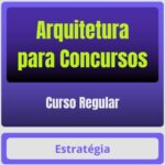 Arquitetura para Concursos - Curso Regular