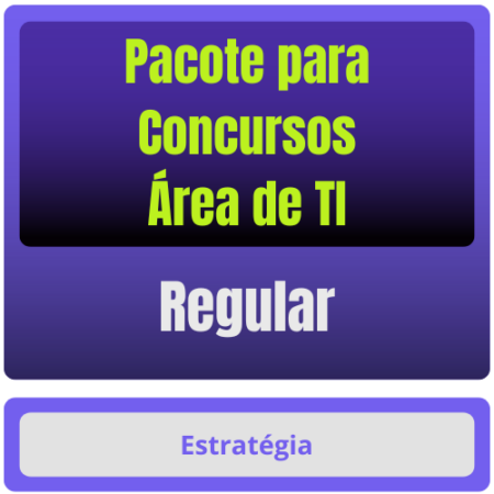 Pacote para Concursos (Área de TI) - Cursos Regulares