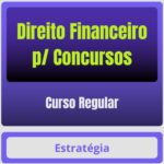 Direito Financeiro p/ Concursos - Curso Regular - Estratégia