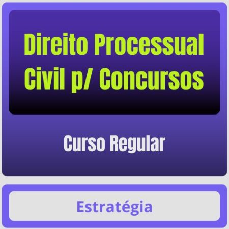 Direito Processual Civil p/ Concursos - Curso Regular