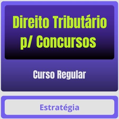 Direito Tributário p/ Concursos - Curso Regular