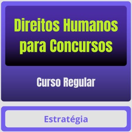 Direitos Humanos para Concursos - Curso Regular