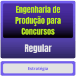 Engenharia de Produção p/ Concursos - Curso Regular
