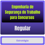 Engenharia de Segurança do Trabalho p/ Concursos - Curso Regular