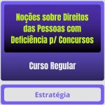 Noções sobre Direitos das Pessoas com Deficiência