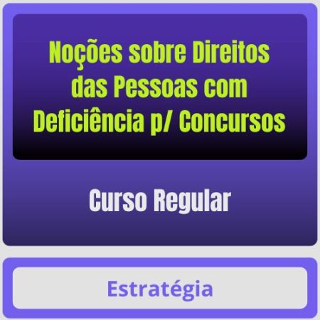 Noções sobre Direitos das Pessoas com Deficiência p/ Concursos - Curso Regular