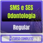 Regular SMS e SES (Odontologia) Pacote Completo