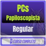 PCs - Curso Regular (Papiloscopista)