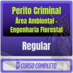 Perito Criminal – Curso Regular (Área Ambiental – Engenharia Florestal