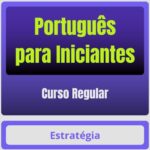 Português para Iniciantes - Curso Regular