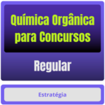 Química Orgânica p/ Concursos - Curso Regular