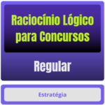 Raciocínio Lógico p/ Concursos - Curso Regular