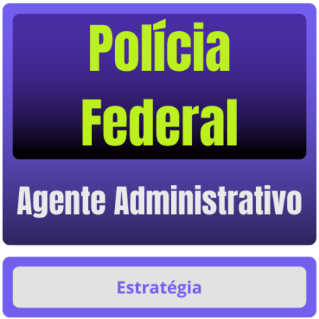 Polícia Federal (Agente Administrativo) Pacote Completo