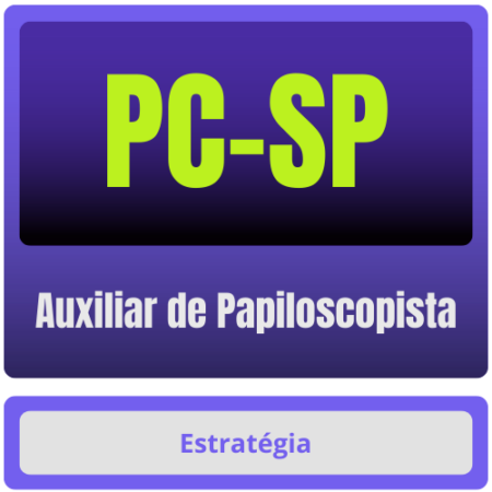 PC-SP (Auxiliar de Papiloscopista) Pacote Completo