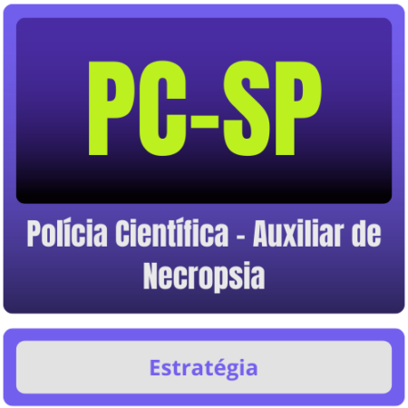 PC-SP (Polícia Científica - Auxiliar de Necropsia) Pacote Completo