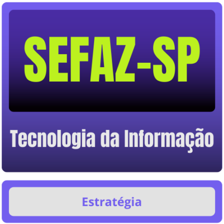 SEFAZ-SP (Tecnologia da Informação) Pacote de Conhecimentos Específicos