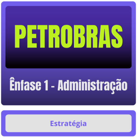 PETROBRAS (Ênfase 1 - Administração) Pacote