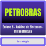 PETROBRAS (Ênfase 5 - Análise de Sistemas - Infraestrutura) Pacote