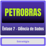 PETROBRAS (Ênfase 7 - Ciência de Dados) Pacote Completo