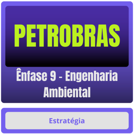 PETROBRAS (Ênfase 9 - Engenharia Ambiental) Pacote
