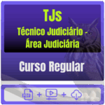 TJs - Curso Regular (Técnico Judiciário - Área Judiciária) Pacote Completo
