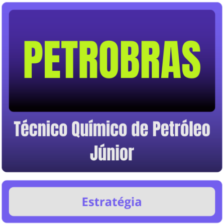 PETROBRAS (Técnico Químico de Petróleo Júnior) Pacote