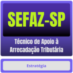 SEFAZ-SP (Técnico de Apoio à Arrecadação Tributária) Pacote