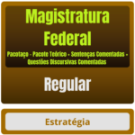 Magistratura Federal - Pacotaço - Pacote Teórico + Sentenças Comentadas + Questões Discursivas Comentadas (Regular)