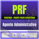 PRF (Agente Administrativo) Pacotaço - Pacote Teórico + Pacote Passo Estratégico