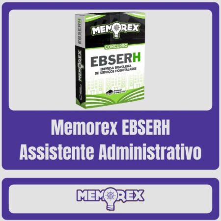 Memorex EBSERH (Assistente Administrativo) - Memorex