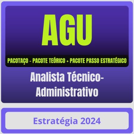 AGU (Analista Técnico-Administrativo) Pacotaço - Pacote Teórico + Passo Estratégico - Estratégia