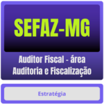 Auditor Fiscal – área Auditoria e Fiscalização