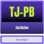 TJ-PB (Cartórios) - Pós Edital - 2025