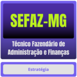 SEFAZ-MG (Técnico Fazendário de Administração e Finanças) - Curso Online