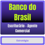 Banco do Brasil (Escriturário - Agente Comercial) Pacote 2025