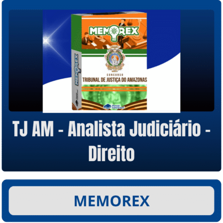 Memorex - TJ AM (Analista Judiciário - Direito)