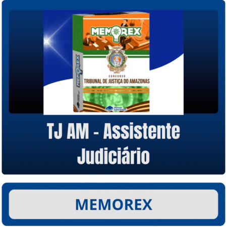 Memorex - TJ AM (Assistente Judiciário)