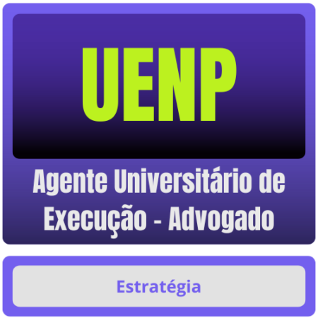 UENP (Agente Universitário de Execução - Advogado) - Pós-Edital - 2025