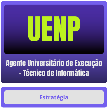 UENP (Agente Universitário de Execução - Técnico de Informática) - Pós-Edital - 2025