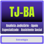 TJ-BA (Analista Judiciário - Apoio Especializado - Assistente Social) Pacote Completo
