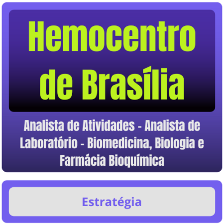 Hemocentro de Brasília (Analista de Atividades - Analista de Laboratório - Biomedicina, Biologia e Farmácia Bioquímica) Pacote