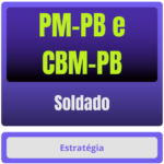 PM-PB e CBM-PB (Soldado) Pacote Completo - 2025