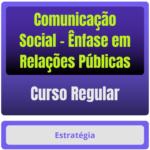 Comunicação Social - Ênfase em Relações Públicas p/ Concursos - Curso Regular