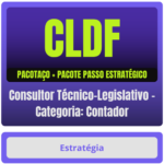 CLDF (Consultor Técnico-Legislativo - Categoria: Contador) Pacotaço - Pacote Teórico + Pacote Passo Estratégico