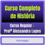 Curso Completo de História para Concursos - Curso Regular (Profª Alessandra Lopes)