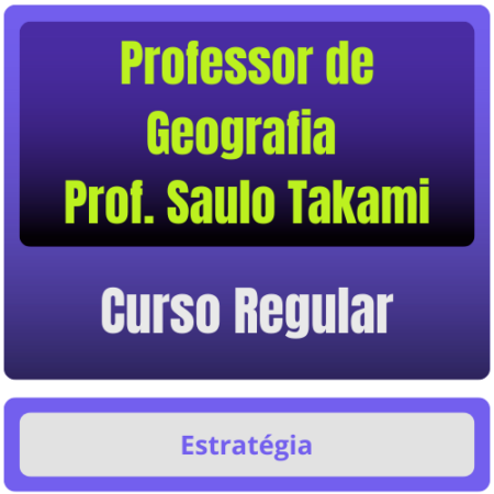 Curso Regular para Professor de Geografia (Prof. Saulo Takami)