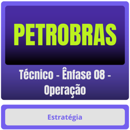 PETROBRAS (Técnico - Ênfase 08 - Operação) Pacote