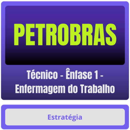 PETROBRAS (Técnico - Ênfase 1 - Enfermagem do Trabalho) Pacote