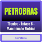 PETROBRAS (Técnico - Ênfase 5 - Manutenção Elétrica) Pacote