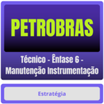 PETROBRAS (Técnico - Ênfase 6 - Manutenção Instrumentação) Pacote
